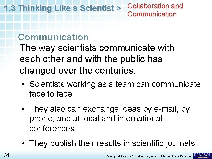 1. 3 Thinking Like a Scientist > Collaboration and Communication The way scientists communicate
