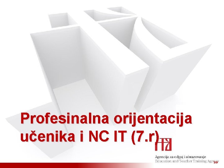 Profesinalna orijentacija učenika i NC IT (7. r) 10 