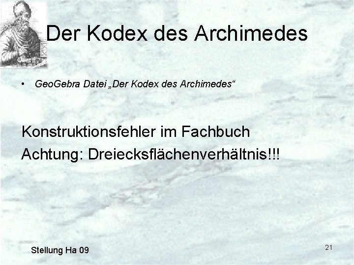 Der Kodex des Archimedes • Geo. Gebra Datei „Der Kodex des Archimedes“ Konstruktionsfehler im