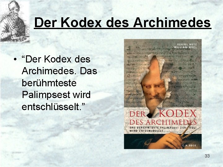 Der Kodex des Archimedes • “Der Kodex des Archimedes. Das berühmteste Palimpsest wird entschlüsselt.