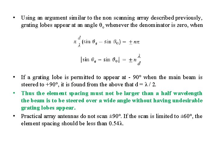  • Using an argument similar to the non scanning array described previously, grating