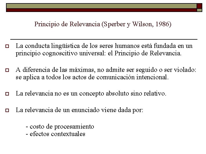 Principio de Relevancia (Sperber y Wilson, 1986) o La conducta lingüística de los seres