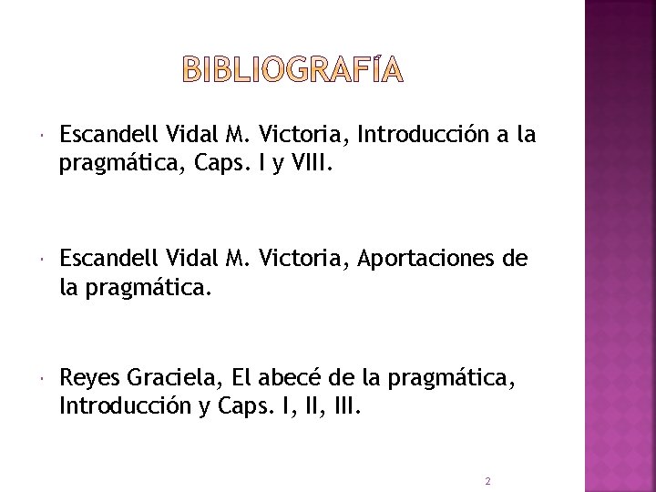  Escandell Vidal M. Victoria, Introducción a la pragmática, Caps. I y VIII. Escandell