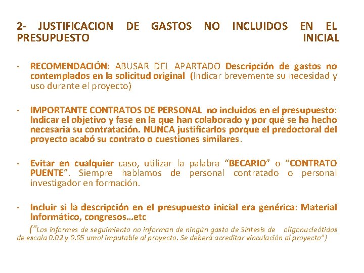 2 - JUSTIFICACION DE GASTOS NO INCLUIDOS EN EL PRESUPUESTO INICIAL - RECOMENDACIÓN: ABUSAR