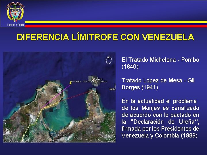 DIFERENCIA LÍMITROFE CON VENEZUELA El Tratado Michelena - Pombo (1840) Tratado López de Mesa