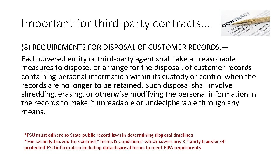 Important for third-party contracts…. (8) REQUIREMENTS FOR DISPOSAL OF CUSTOMER RECORDS. — Each covered