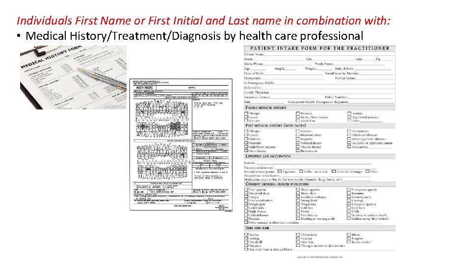 Individuals First Name or First Initial and Last name in combination with: • Medical