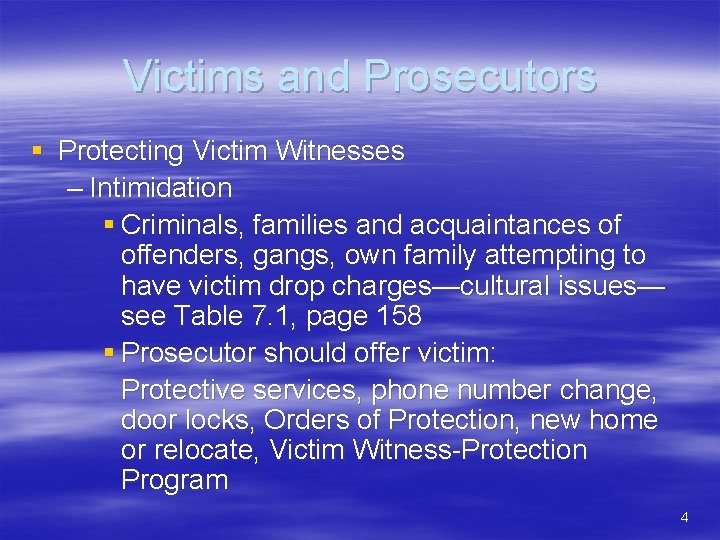 Victims and Prosecutors § Protecting Victim Witnesses – Intimidation § Criminals, families and acquaintances