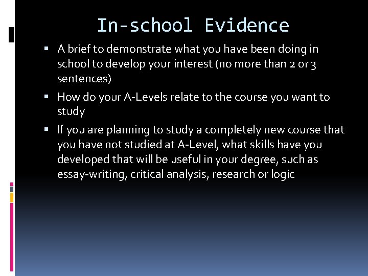 In-school Evidence A brief to demonstrate what you have been doing in school to