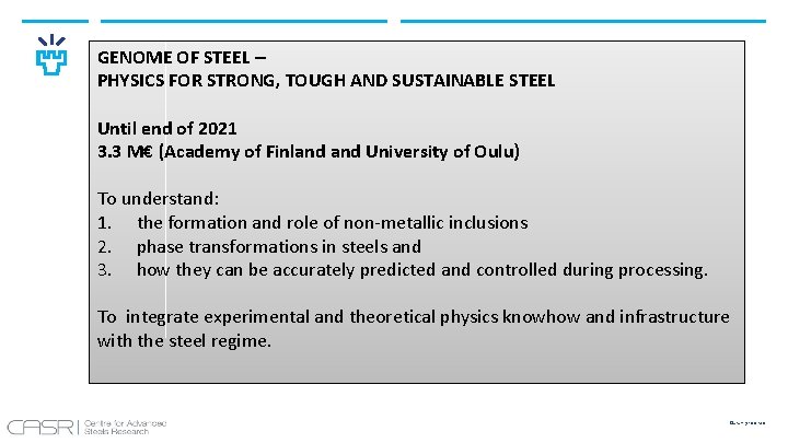GENOME OF STEEL – PHYSICS FOR STRONG, TOUGH AND SUSTAINABLE STEEL Until end of