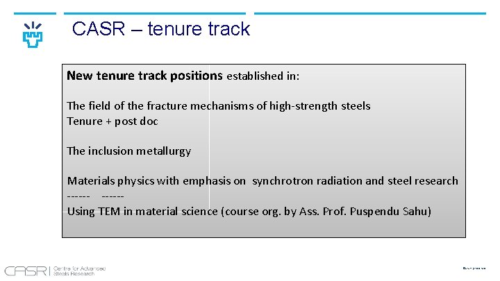 CASR – tenure track New tenure track positions established in: The field of the