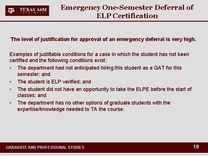 Emergency One-Semester Deferral of ELP Certification The level of justification for approval of an