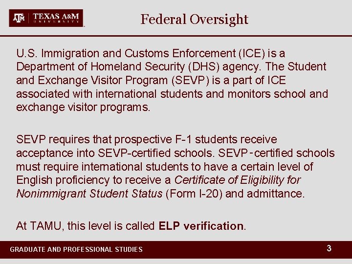 Federal Oversight U. S. Immigration and Customs Enforcement (ICE) is a Department of Homeland