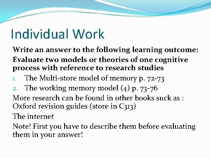 Individual Work Write an answer to the following learning outcome: Evaluate two models or