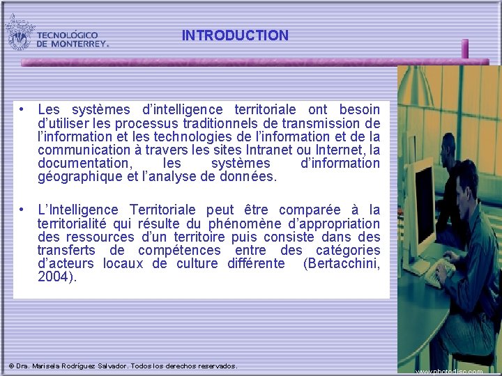 INTRODUCTION • Les systèmes d’intelligence territoriale ont besoin d’utiliser les processus traditionnels de transmission