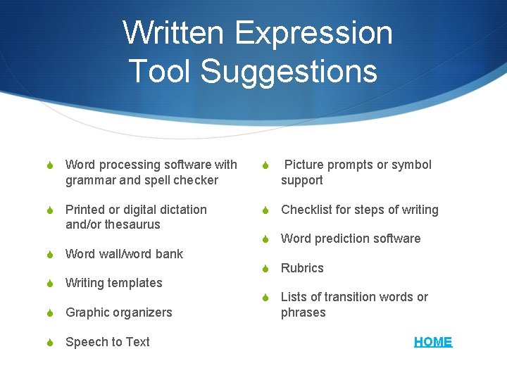 Written Expression Tool Suggestions S Word processing software with grammar and spell checker S