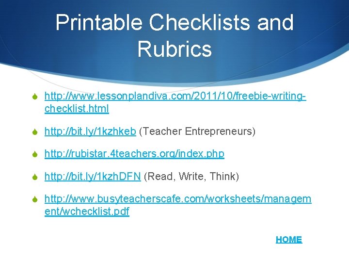 Printable Checklists and Rubrics S http: //www. lessonplandiva. com/2011/10/freebie-writing- checklist. html S http: //bit.