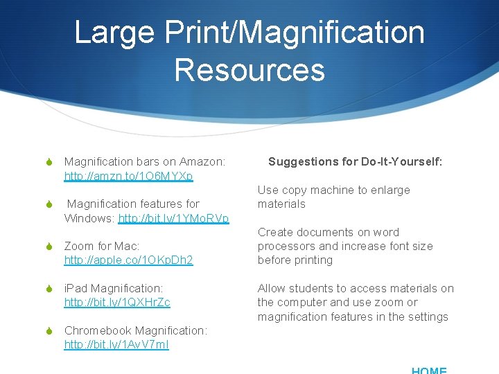 Large Print/Magnification Resources S S Magnification bars on Amazon: http: //amzn. to/1 O 6