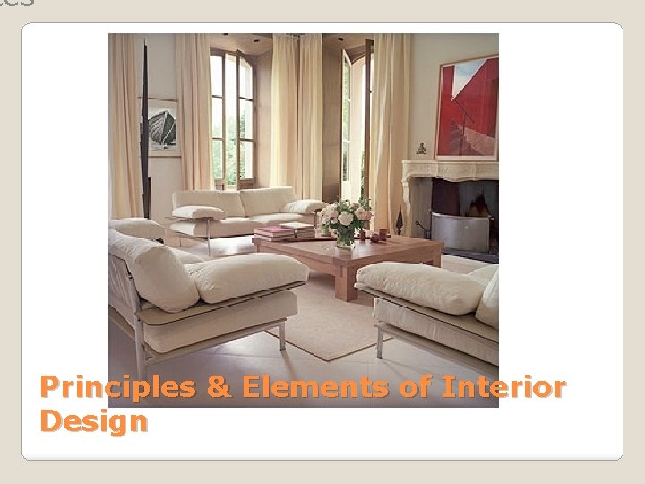 tes Principles & Elements of Interior Design 