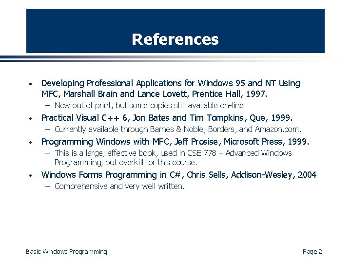 References · Developing Professional Applications for Windows 95 and NT Using MFC, Marshall Brain