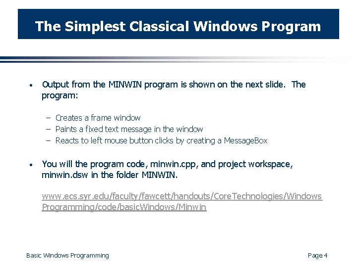 The Simplest Classical Windows Program · Output from the MINWIN program is shown on