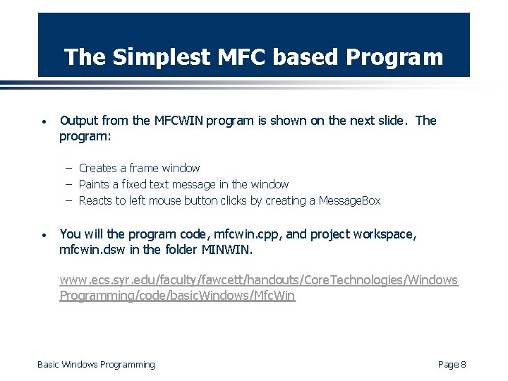 The Simplest MFC based Program · Output from the MFCWIN program is shown on