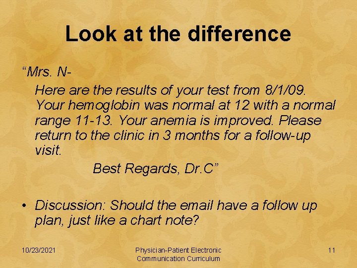 Look at the difference “Mrs. NHere are the results of your test from 8/1/09.