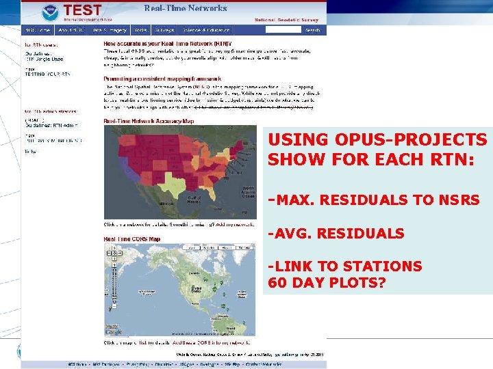 USING OPUS-PROJECTS SHOW FOR EACH RTN: -MAX. RESIDUALS TO NSRS -AVG. RESIDUALS -LINK TO