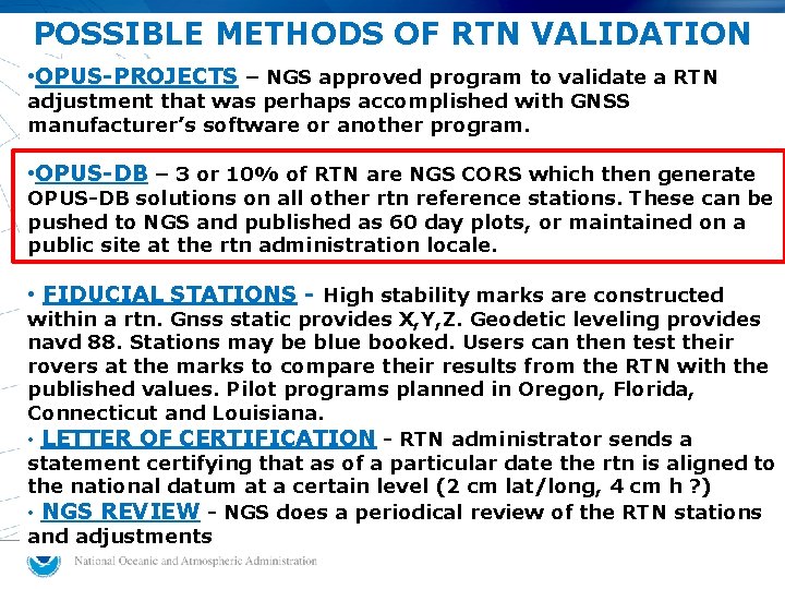 POSSIBLE METHODS OF RTN VALIDATION • OPUS-PROJECTS – NGS approved program to validate a