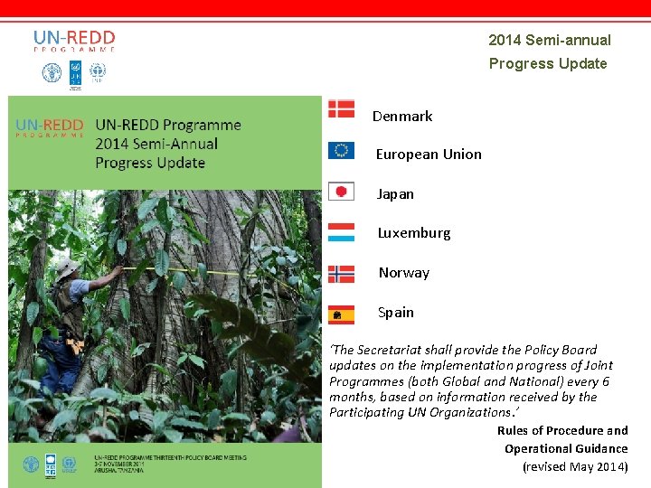 2014 Semi-annual Progress Update Denmark European Union Japan Luxemburg Norway Spain ‘The Secretariat shall