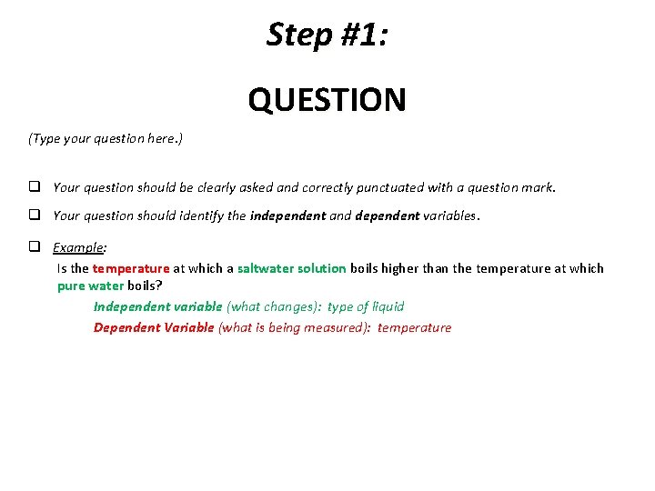 Step #1: QUESTION (Type your question here. ) q Your question should be clearly