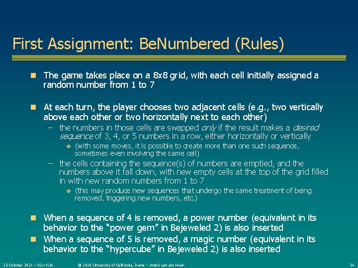 First Assignment: Be. Numbered (Rules) n The game takes place on a 8 x
