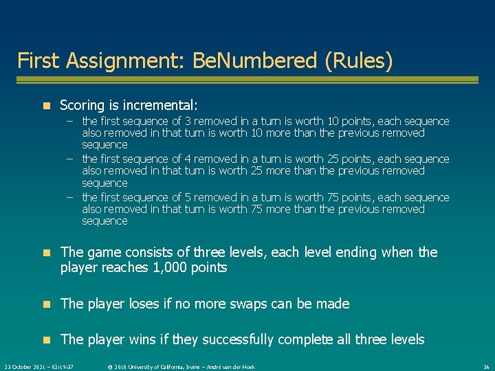 First Assignment: Be. Numbered (Rules) n Scoring is incremental: – the first sequence of