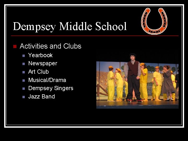 Dempsey Middle School n Activities and Clubs n n n Yearbook Newspaper Art Club