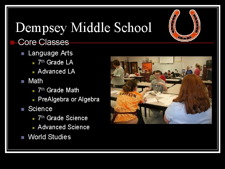 Dempsey Middle School n Core Classes n Language Arts n n n Math n