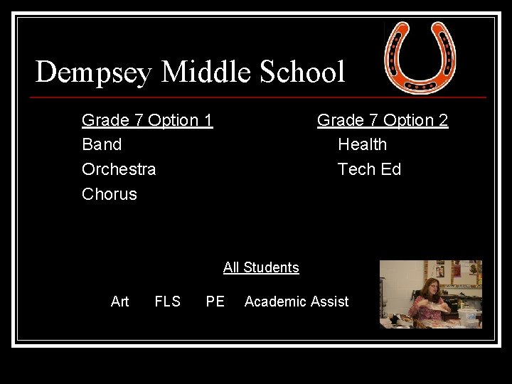 Dempsey Middle School Grade 7 Option 1 Band Orchestra Chorus Grade 7 Option 2