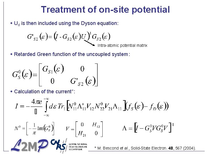 Treatment of on-site potential Ud is then included using the Dyson equation: Intra-atomic potential