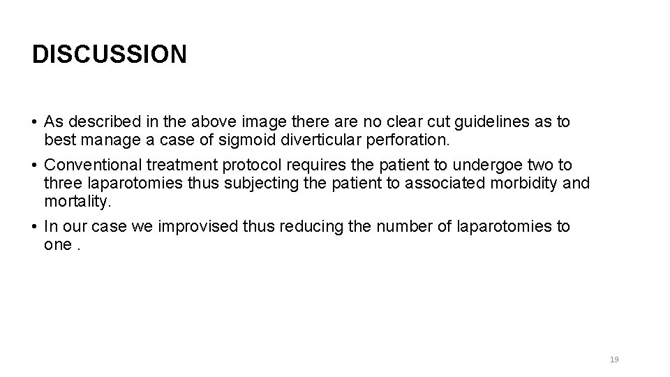 DISCUSSION • As described in the above image there are no clear cut guidelines