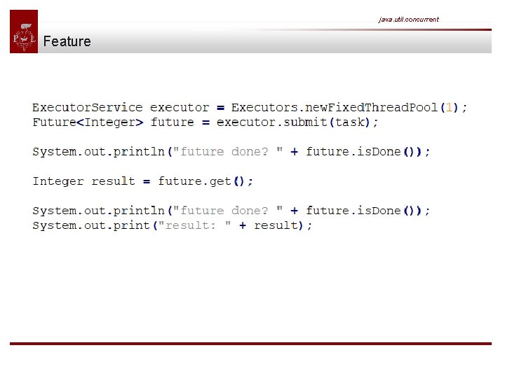 java. util. concurrent Feature 