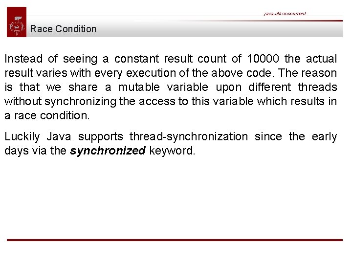 java. util. concurrent Race Condition Instead of seeing a constant result count of 10000