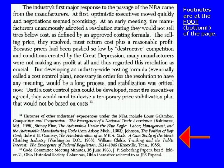 Footnotes are at the FOOT (bottom!) of the page. 