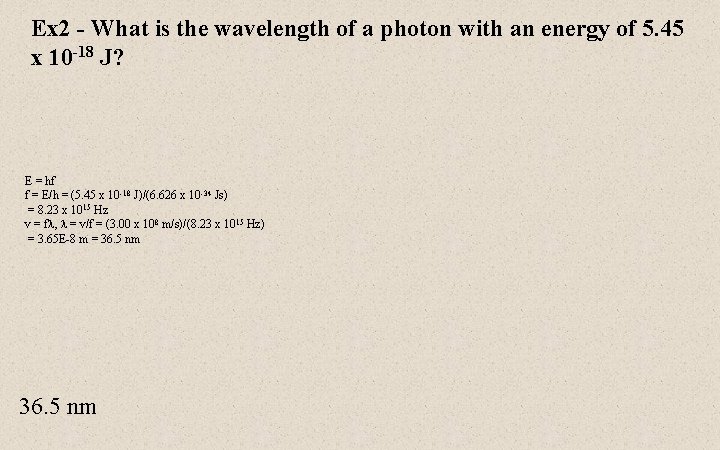 Ex 2 - What is the wavelength of a photon with an energy of