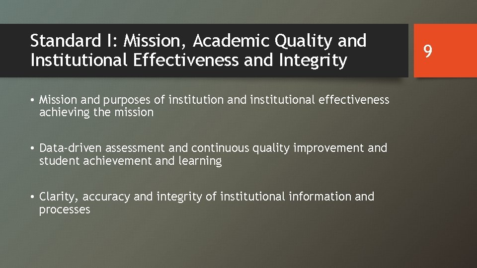 Standard I: Mission, Academic Quality and Institutional Effectiveness and Integrity • Mission and purposes