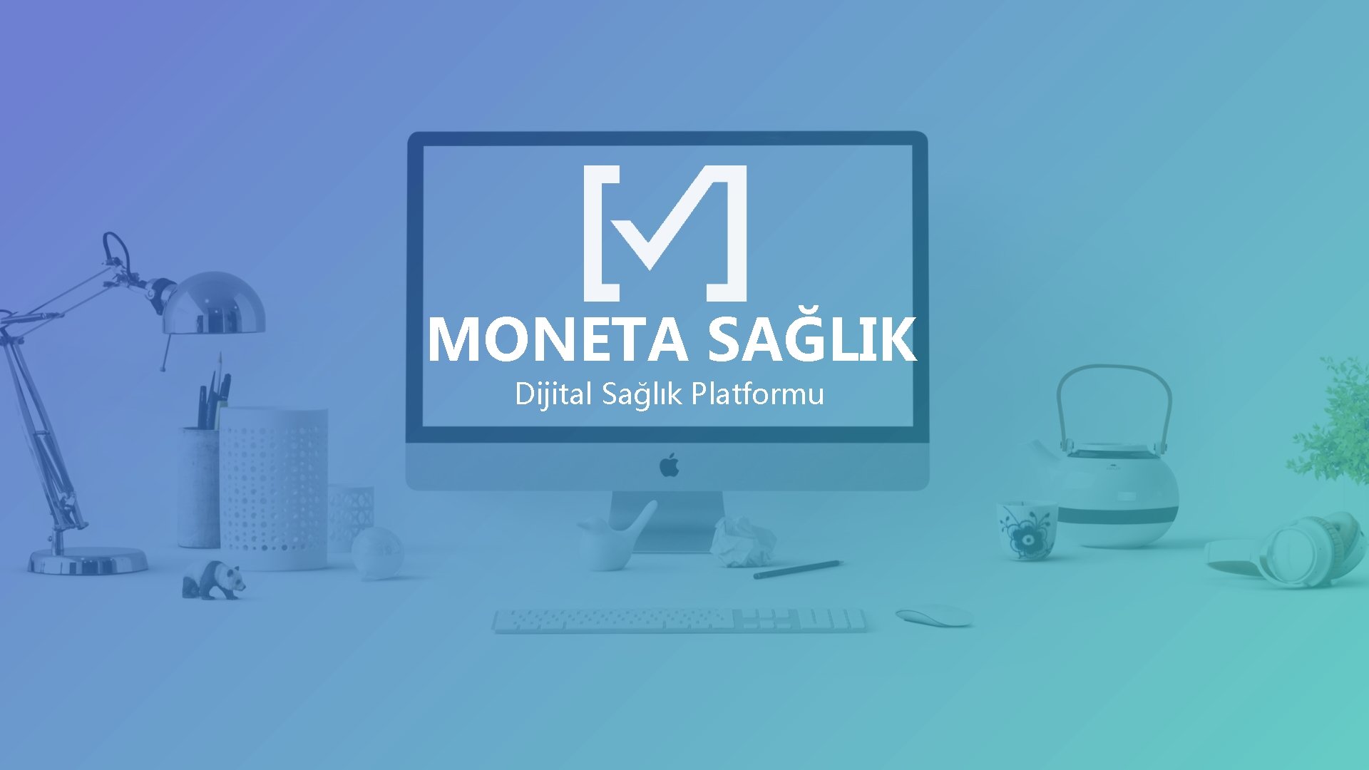 MONETA SAĞLIK Dijital Sağlık Platformu 