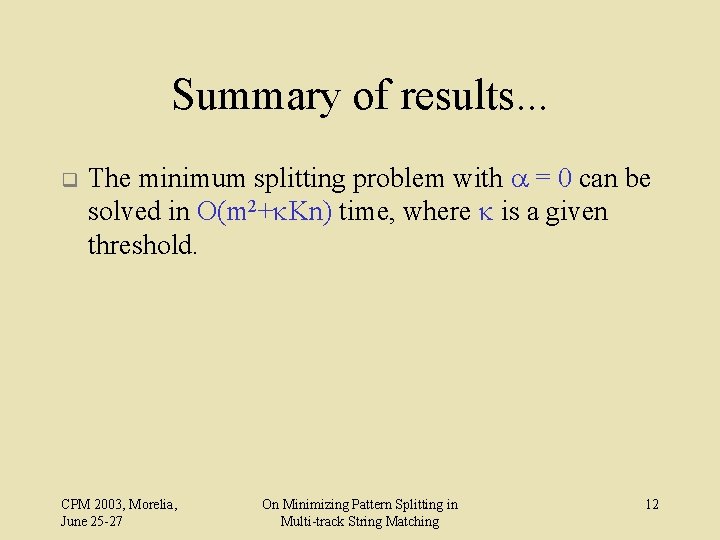 Summary of results. . . q The minimum splitting problem with a = 0