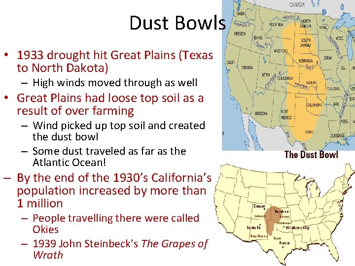 Dust Bowls • 1933 drought hit Great Plains (Texas to North Dakota) – High