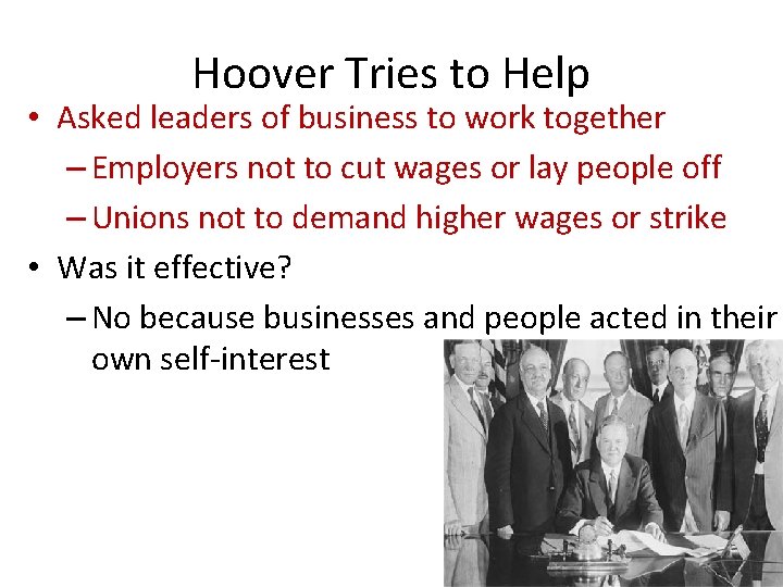 Hoover Tries to Help • Asked leaders of business to work together – Employers