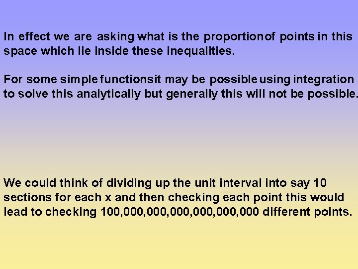 In effect we are asking what is the proportion of points in this space