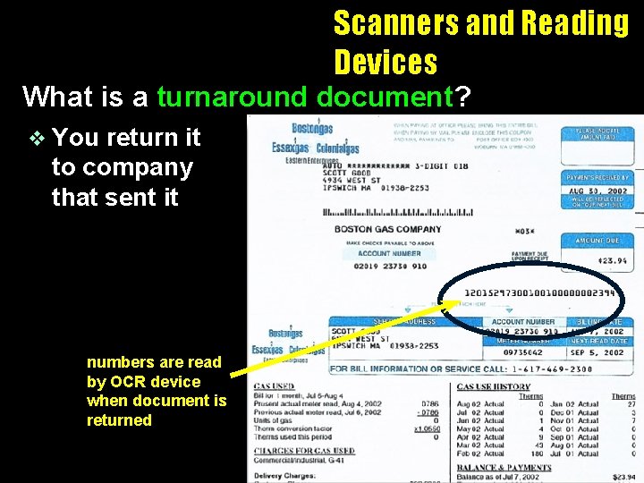 Scanners and Reading Devices What is a turnaround document? v You return it to