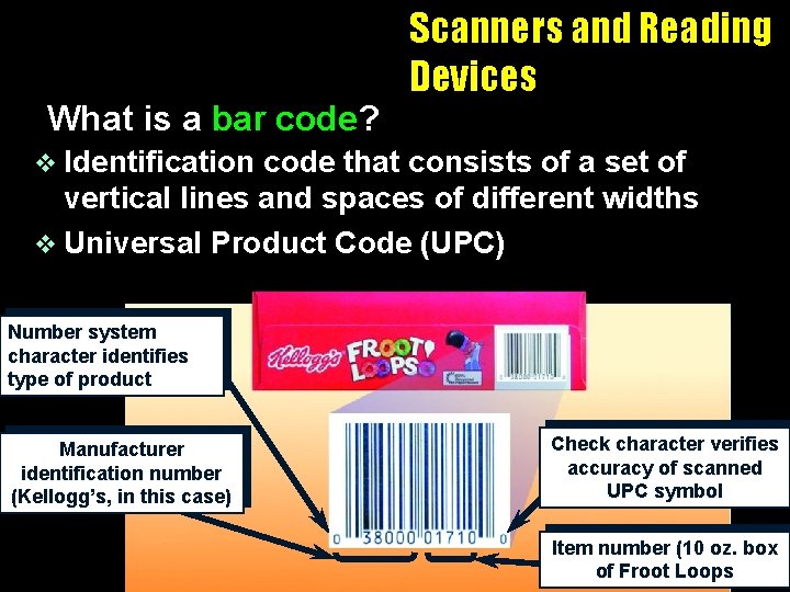 What is a bar code? Scanners and Reading Devices v Identification code that consists